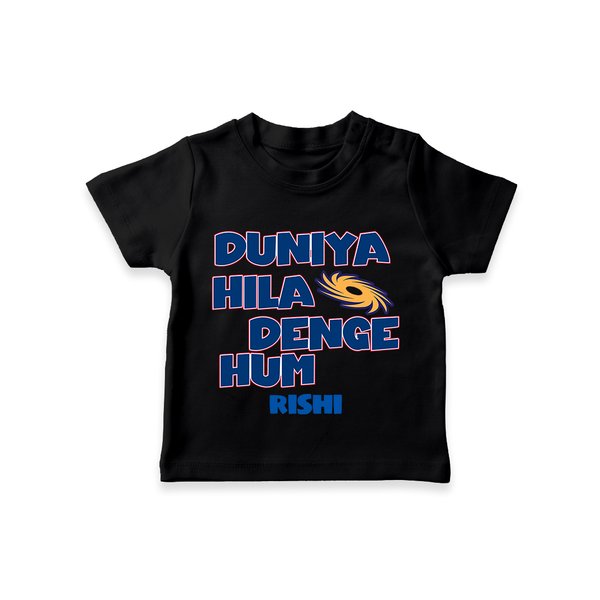 Duniya Hila Denge Hum - Get Set For IPL Madness With Our Customized IPL-Themed T-Shirt For Kids With Name - BLACK - 0-5 Months Old (Chest 17")