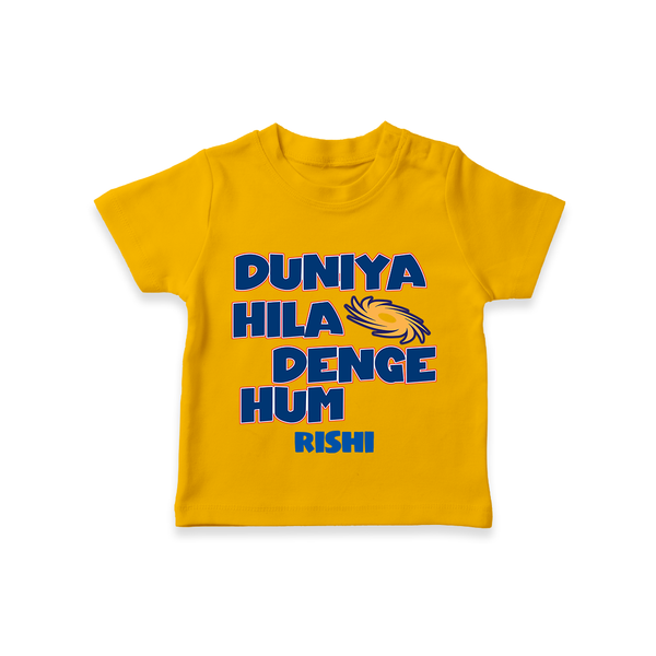 Duniya Hila Denge Hum - Get Set For IPL Madness With Our Customized IPL-Themed T-Shirt For Kids With Name - CHROME YELLOW - 0-5 Months Old (Chest 17")