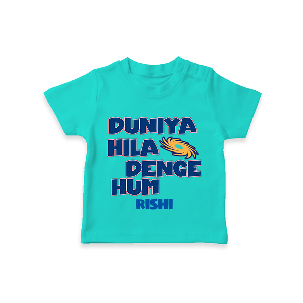 Duniya Hila Denge Hum - Get Set For IPL Madness With Our Customized IPL-Themed T-Shirt For Kids With Name - TEAL - 0-5 Months Old (Chest 17")