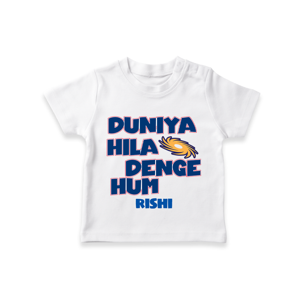 Duniya Hila Denge Hum - Get Set For IPL Madness With Our Customized IPL-Themed T-Shirt For Kids With Name - WHITE - 0-5 Months Old (Chest 17")