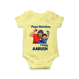 Papa Watches I Copy Baby Romper – Father & Son Cricket Outfit - PASTEL YELLOW - New Born (Chest 14")