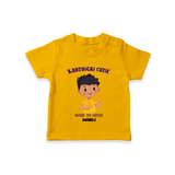 "Karthigai Cutie - Born To Shine" - Customized T-Shirt For Kids With Name - CHROME YELLOW - 0-5 Months Old (Chest 17")