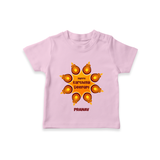 Happy Karthigai Deepam Ð Celebrate Bright: T-Shirt For Kids With Customized Name - PINK - 0-5 Months Old (Chest 17")