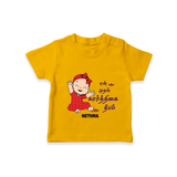 Yen Mudhal Karthigai Deepam Themed Custom-MadeÊ T-Shirt For Kids With NameÊ - CHROME YELLOW - 0-5 Months Old (Chest 17")