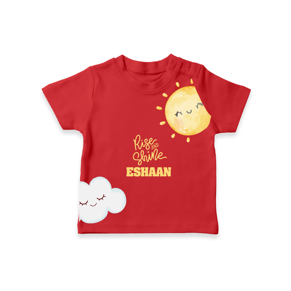 Rise and Shine – Personalised Kids T-Shirt - RED - 0-5 Months Old (Chest 17")