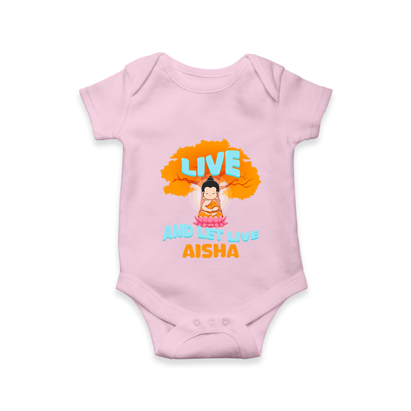 Shine with joy in our "Live and Let Live" Customised Kids Romper - BABY PINK - 0 - 3 Months Old (Chest 16")