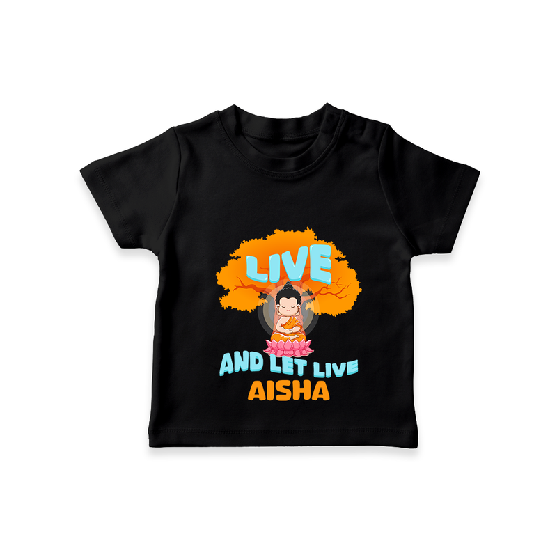 Shine with joy in our "Live and Let Live" Customised Kids T-shirt - BLACK - 0 - 5 Months Old (Chest 17")