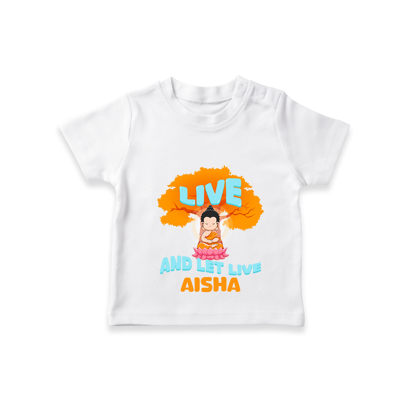 Shine with joy in our "Live and Let Live" Customised Kids T-shirt - WHITE - 0 - 5 Months Old (Chest 17")