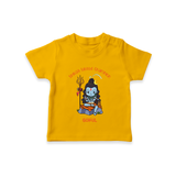 Shiva's Little Champion - Maha Shivaratri Customized T-Shirt For Kids With Name - CHROME YELLOW - 0-5 Months Old (Chest 17")