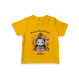 Shambo Shiva Shambo - Maha Shivaratri Customized T-Shirt For Kids With Name - CHROME YELLOW - 0-5 Months Old (Chest 17")