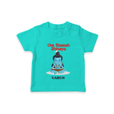 Om Namah Shivaya - Maha Shivaratri Customized T-Shirt For Kids With Name - TEAL - 0-5 Months Old (Chest 17")