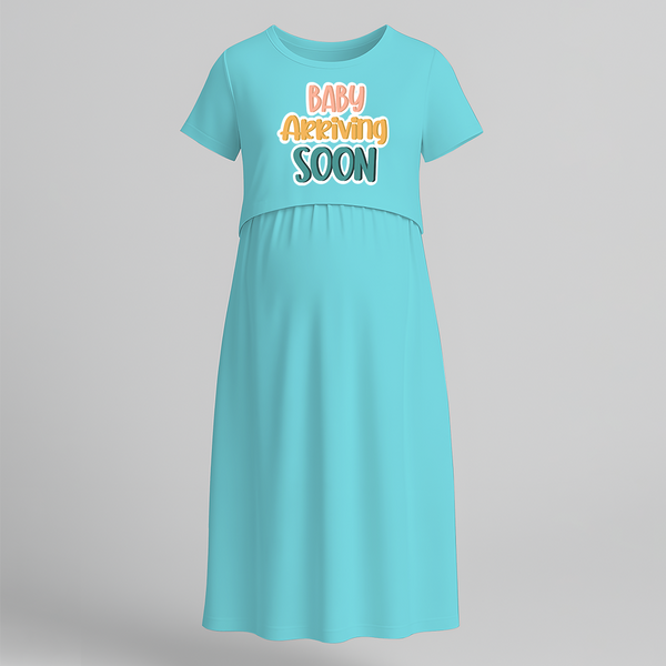 "Baby Arriving Soon"- Comfort Fit Maternity Maxi Dress With Prints - BABY BLUE - Extra Small (Chest 32")