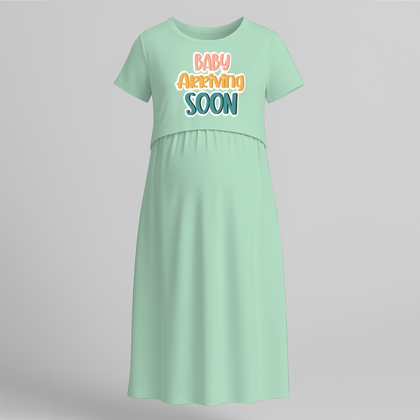 "Baby Arriving Soon"- Comfort Fit Maternity Maxi Dress With Prints - MINT GREEN - Extra Small (Chest 32")