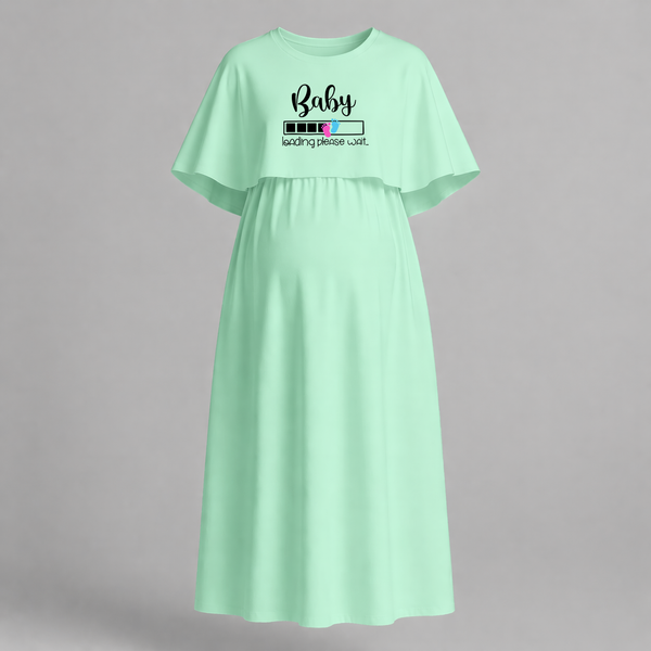 "Baby Loading Please Wait…. " - Comfort Fit Maternity Maxi Dress With Prints