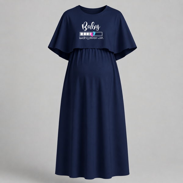"Baby Loading Please Wait…. " - Comfort Fit Maternity Maxi Dress With Prints