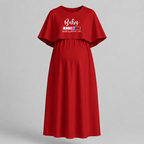 "Baby Loading Please Wait…. " - Comfort Fit Maternity Maxi Dress With Prints
