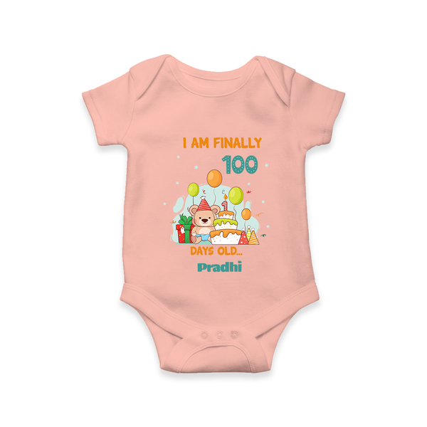 I Am Finally 100 Days Old Romper | Personalized Baby Romper for 100 Days - PEACH - New Born (Chest 14")