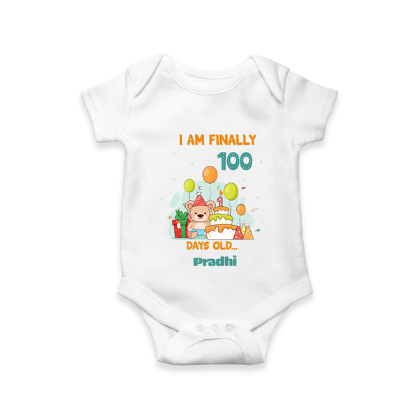I Am Finally 100 Days Old Romper | Personalized Baby Romper for 100 Days - WHITE - New Born (Chest 14")