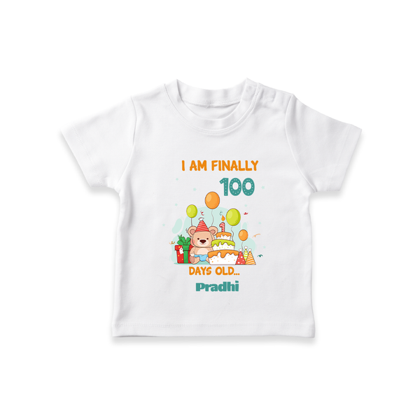 I Am Finally 100 Days Old T-Shirt | Personalized Baby T-Shirt for 100 Days - WHITE - 0-5 Months Old (Chest 17")