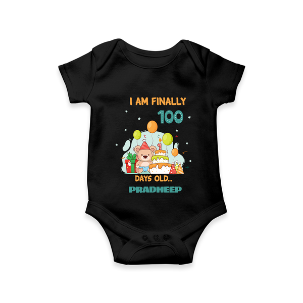 I Am Finally 100 Days Old Romper | Personalized Baby Romper for 100 Days - BLACK - New Born (Chest 14")