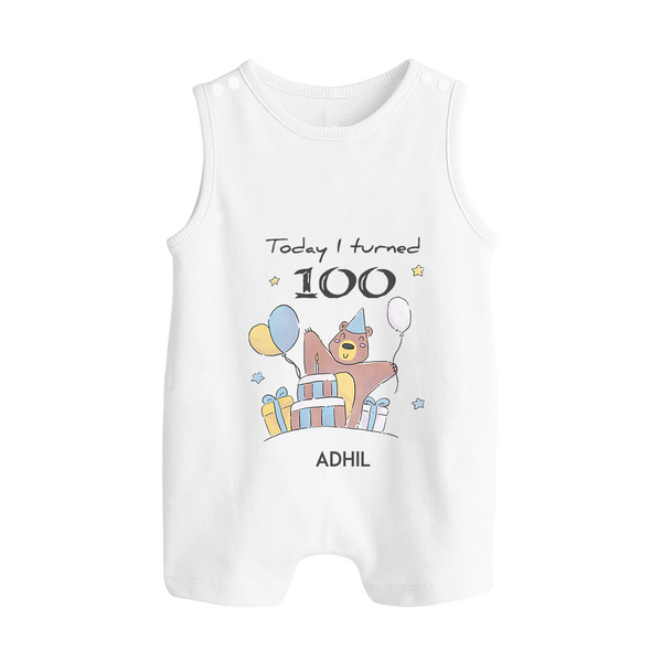Today I Turned 100 Romper Suit | Custom Baby Romper Suit for 100 Days Celebration - WHITE - 0 - 5 Months Old (Chest 18")