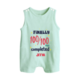 Finally 100/100 Days Completed Romper Suit | Personalized Baby Romper Suit for 100 Days - MINT GREEN - 0 - 5 Months Old (Chest 18")
