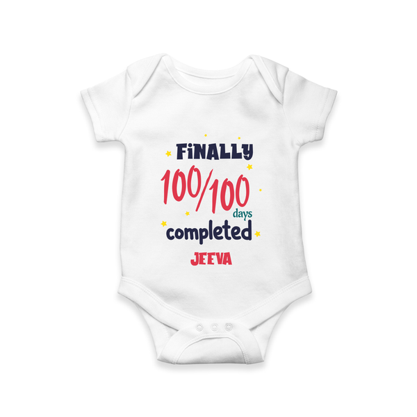 Finally 100/100 Days Completed Romper | Personalized Baby Romper for 100 Days - WHITE - New Born (Chest 14")