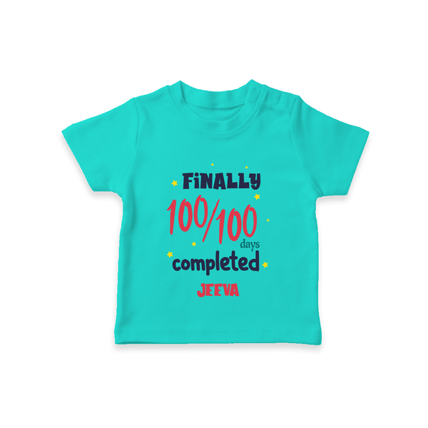 Finally 100/100 Days Completed T-Shirt | Personalized Baby T-Shirt for 100 Days - TEAL - 0-5 Months Old (Chest 17")