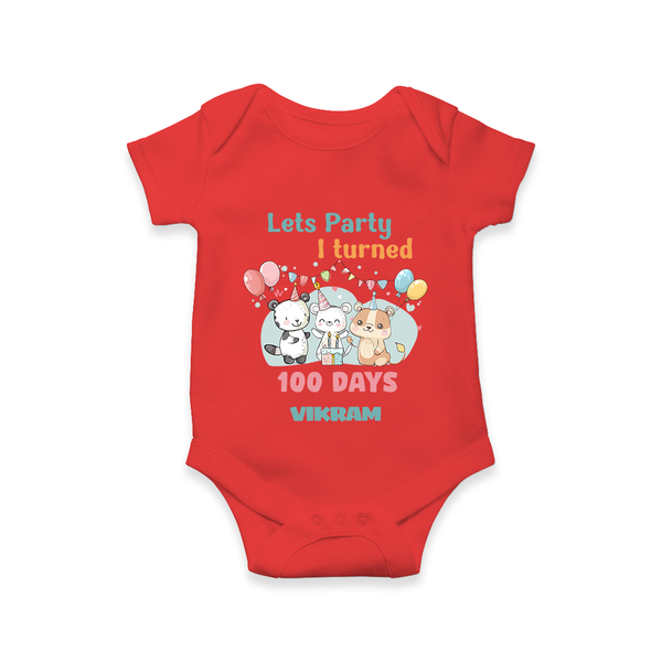 Let’s Party I Turned 100 Days Romper | Custom Baby Romper for 100 Days Celebration - RED - New Born (Chest 14")