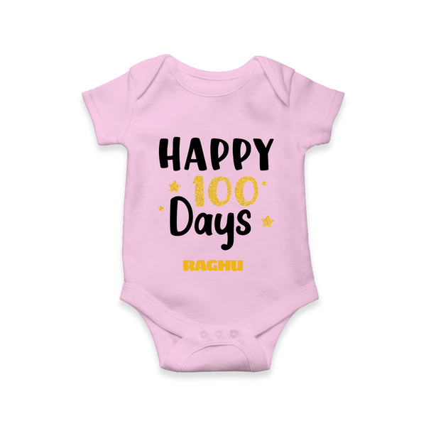 Happy 100 Days Romper | Personalized Baby Romper for 100 Days - BABY PINK - New Born (Chest 14")