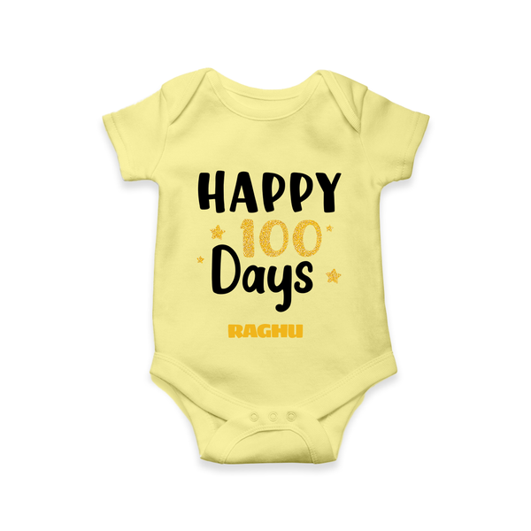 Happy 100 Days Romper | Personalized Baby Romper for 100 Days - PASTEL YELLOW - New Born (Chest 14")
