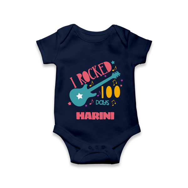 I Rocked 100 Days Romper | Custom Baby Romper for 100 Days Celebration - NAVY BLUE - New Born (Chest 14")