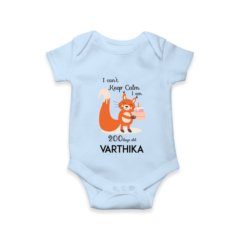 I Can’t Keep Calm I Am 200 Days Old Romper | Personalized Baby Romper for 200 Days - BABY BLUE - New Born (Chest 14")