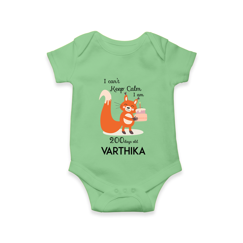 I Can’t Keep Calm I Am 200 Days Old Romper | Personalized Baby Romper for 200 Days - GREEN - New Born (Chest 14")