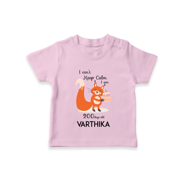 I Can’t Keep Calm I Am 200 Days Old T-Shirt | Personalized Baby T-Shirt for 200 Days - BABY PINK - 0-5 Months Old (Chest 17")