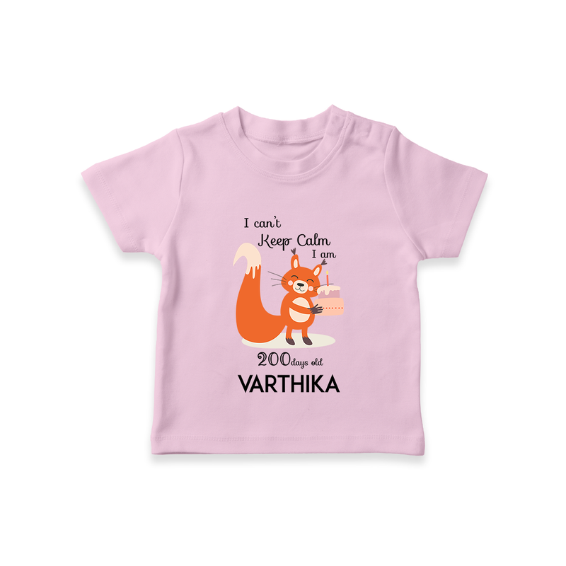 I Can’t Keep Calm I Am 200 Days Old T-Shirt | Personalized Baby T-Shirt for 200 Days - BABY PINK - 0-5 Months Old (Chest 17")