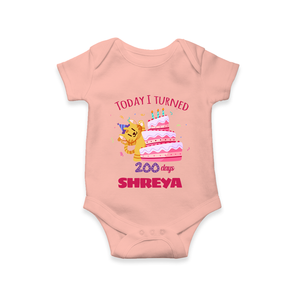 Today I Turned 200 Days Romper | Custom Baby Romper for 200 Days Celebration - PEACH - New Born (Chest 14")