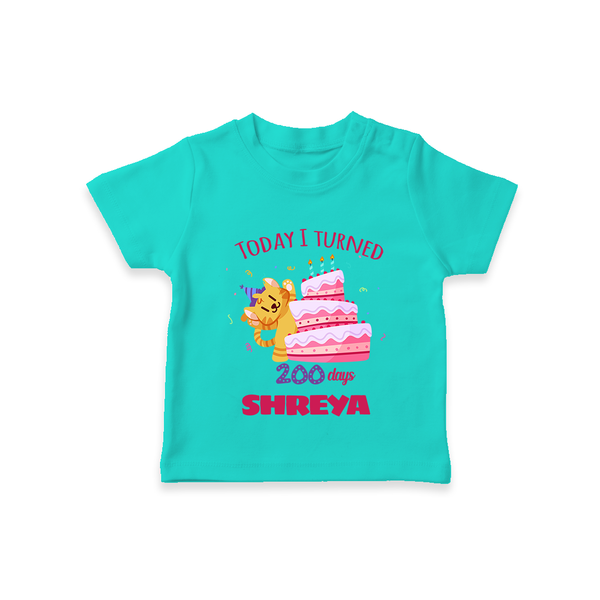 Today I Turned 200 Days T-Shirt | Custom Baby T-Shirt for 200 Days Celebration - TEAL - 0-5 Months Old (Chest 17")