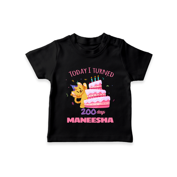 Today I Turned 200 Days T-Shirt | Custom Baby T-Shirt for 200 Days Celebration - BLACK - 0-5 Months Old (Chest 17")