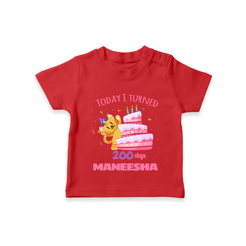 Today I Turned 200 Days T-Shirt | Custom Baby T-Shirt for 200 Days Celebration - RED - 0-5 Months Old (Chest 17")