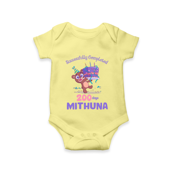 Successfully Completed 200 Days Romper | Personalized Baby Romper for 200 Days - PASTEL YELLOW - New Born (Chest 14")