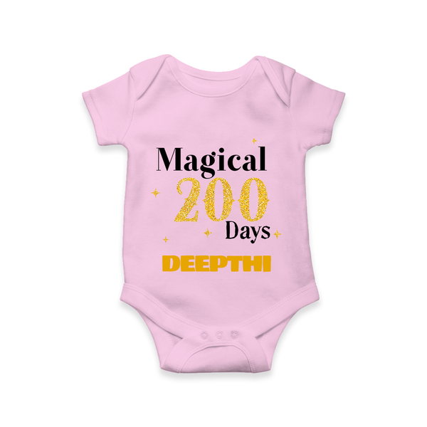 Magical 200 Days Romper | Custom Baby Romper for 200 Days Milestone - BABY PINK - New Born (Chest 14")