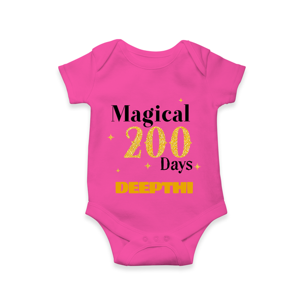 Magical 200 Days Romper | Custom Baby Romper for 200 Days Milestone - HOT PINK - New Born (Chest 14")