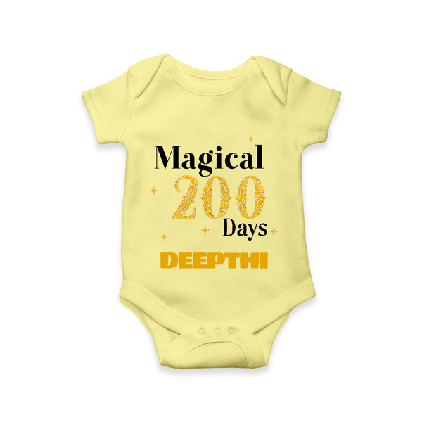 Magical 200 Days Romper | Custom Baby Romper for 200 Days Milestone - PASTEL YELLOW - New Born (Chest 14")