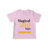 Magical 200 Days T-Shirt | Custom Baby T-Shirt for 200 Days Milestone - BABY PINK - 0-5 Months Old (Chest 17")