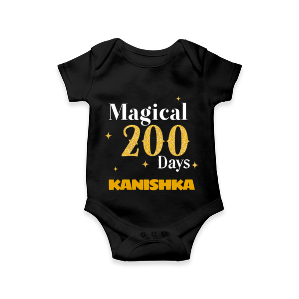 Magical 200 Days Romper | Custom Baby Romper for 200 Days Milestone - BLACK - New Born (Chest 14")