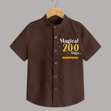 Magical 200 Days Shirt | Custom Baby Shirt for 200 Days Milestone - CHOCOLATE BROWN - 0 - 6 Months Old (Chest 23")