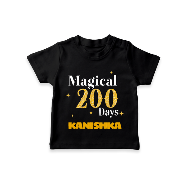 Magical 200 Days T-Shirt | Custom Baby T-Shirt for 200 Days Milestone - BLACK - 0-5 Months Old (Chest 17")