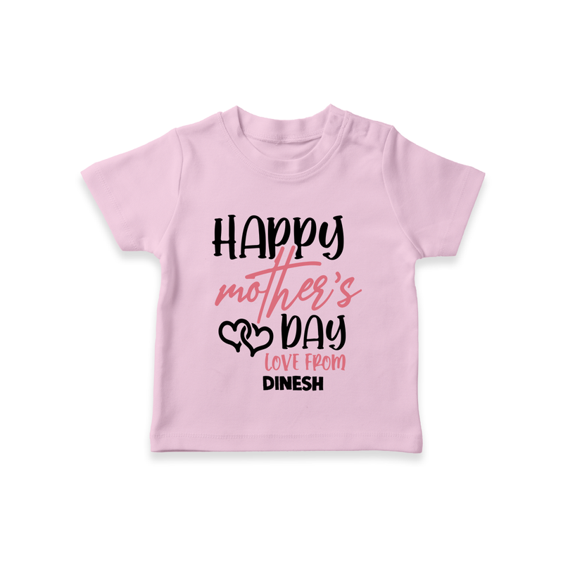 Happy Mother's Day - Celebration With Our Customized Tshirt With Name - BABY PINK - 0-5 Months Old (Chest 17")