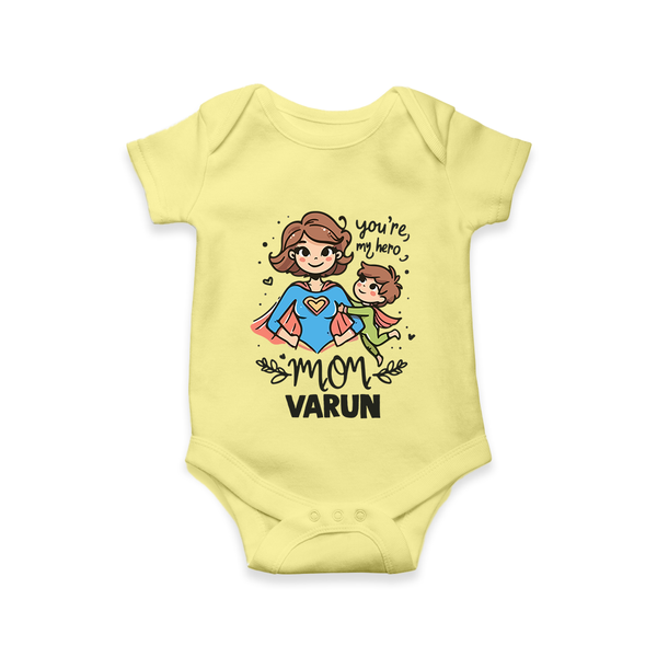 You’re My Hero Mom Baby ROMPER  – Super Mom Theme Outfit - PASTEL YELLOW - New Born (Chest 14")